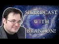 Shardcast ft. Brandon Sanderson [Rhythm of War and Cosmere Spoilers]