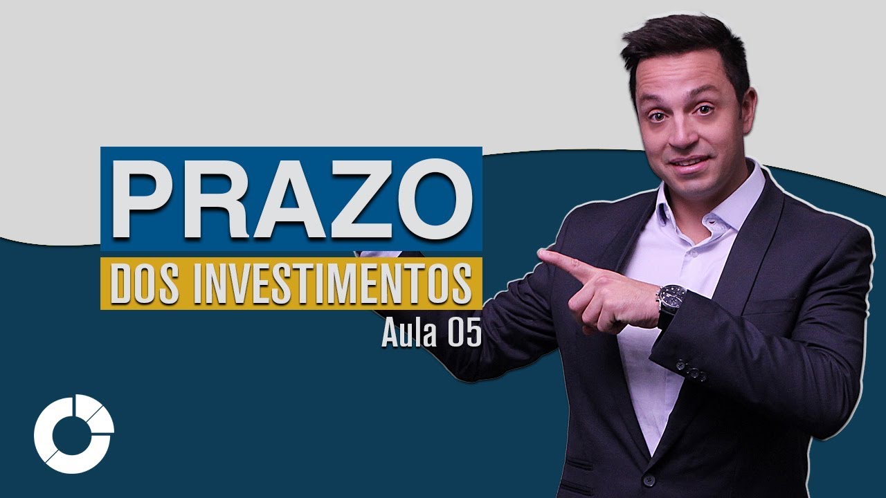 ⭐ Prazo dos Investimentos - Entenda como funciona: Jornada do Investidor - Aula 05