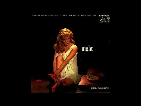 The Johnny Mann Singers - Night [1956] (Full Album)