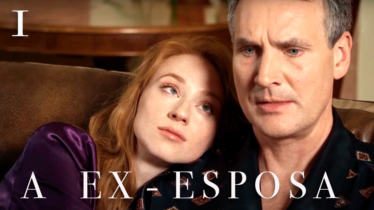 A EX-ESPOSA (Episódio 1) Filme Romântico 2024