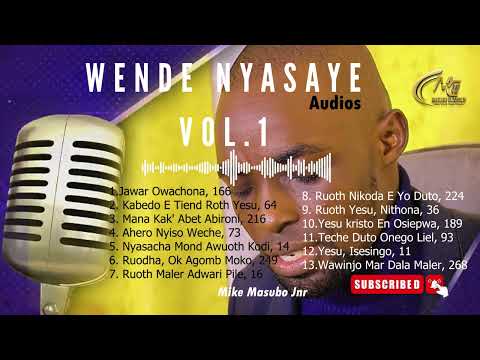 BEST of WENDE NYASAYE Vol.1 || Mike Masubo Jnr