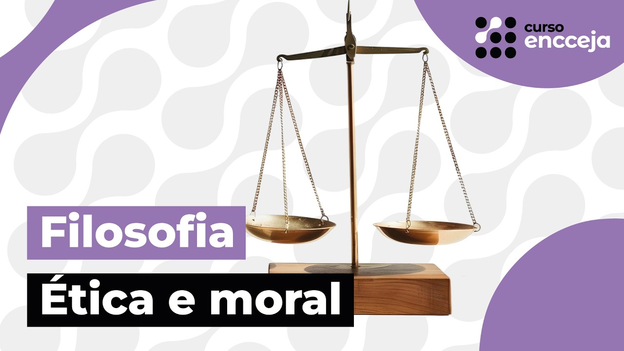 ÉTICA E MORAL | RESUMO DE FILOSOFIA PARA O ENCCEJA