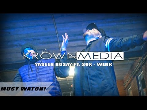 Yaseen Rosay x Sox - WERK [Music Video] (4K) | KrownMedia
