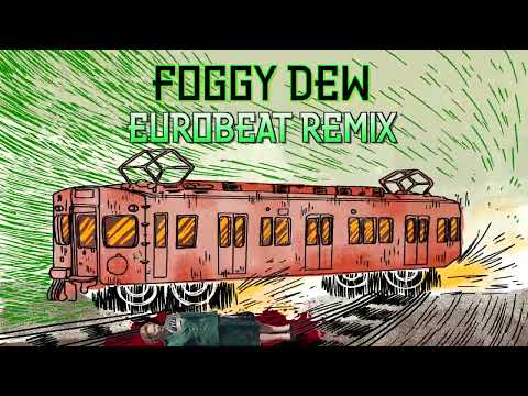 Foggy Dew - Eurobeat Remix