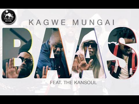Kagwe Mungai - Baas ft The Kansoul (Official Video)