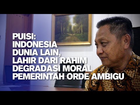 Puisi: Indonesia Dunia Lain, Lahir dari Rahim Degradasi Moral Pemerintah Orde Ambigu