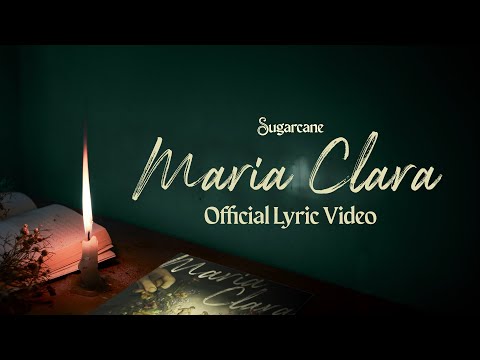 SUGARCANE - Maria Clara (Official Lyric Video)