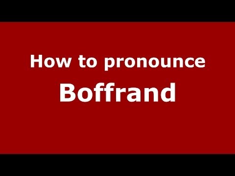 How to pronounce Boffrand (French/France) - PronounceNames.com