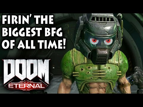 FIRIN’ THE BIGGEST BFG EVER! –  Let’s Play DOOM Eternal Part #13