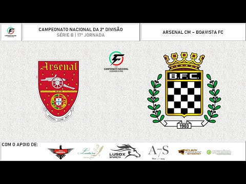 Resumo | CN 2ª Divisão | Série B | 17ª Jornada | Arsenal CM 3-6 Boavista FC