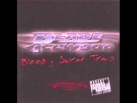 Blade Icewood - Im So Ghetto [Blood Sweat Tears]