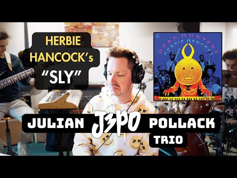Herbie Hancock's "Sly" - Julian "J3PO" Pollack Trio