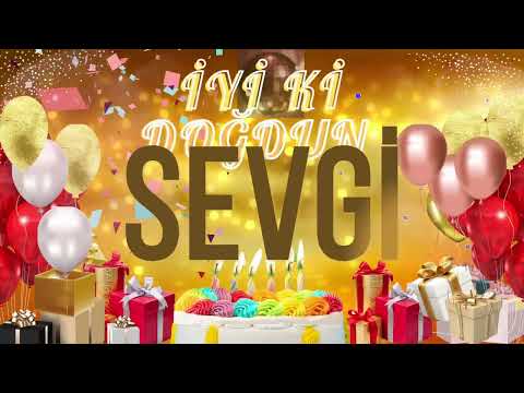 SEVGİ - Doğum Günün Kutlu Olsun Sevgi