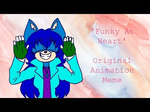 Funky At Heart | Meme | ORIGINAL