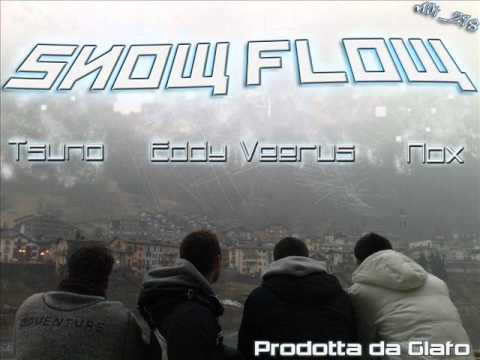 SNOW FLOW - Tsuno, NaosNox & Eddy Virus (Prod. Glafo) [Febbraio 2011]