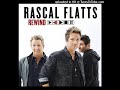 All Night To Get There - Rascal Flatts