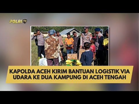 KAPOLDA ACEH KIRIM BANTUAN LOGISTIK VIA UDARA KE DUA KAMPUNG DI ACEH TENGAH