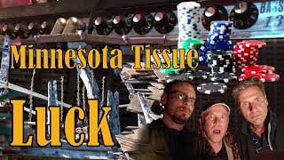 Minnesota Tissue - Luck video