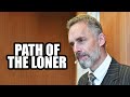 The Way of Walking Alone - Jordan Peterson (Best Motivational Speech)