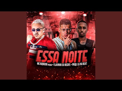 Essa Noite (feat. Flavinho do Recife)
