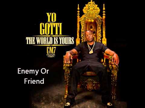 Yo Gotti - Enemy Or Friend (CM7 - 9)