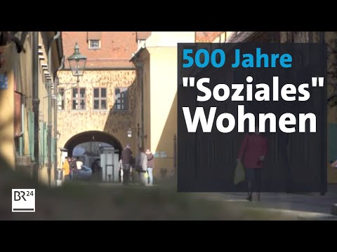500 Jahre sozialer Wohnungsbau in Augsburg – Vorbild für heute | BR24