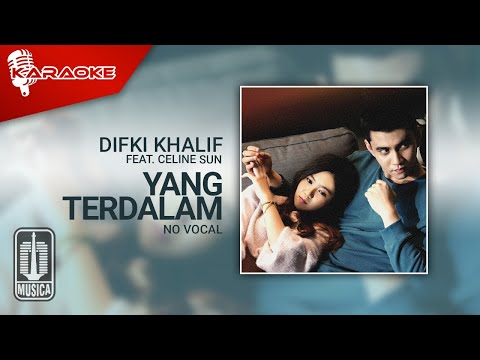 Difki Khalif feat. Celine Sun - Yang Terdalam (Official Karaoke Video) | No Vocal