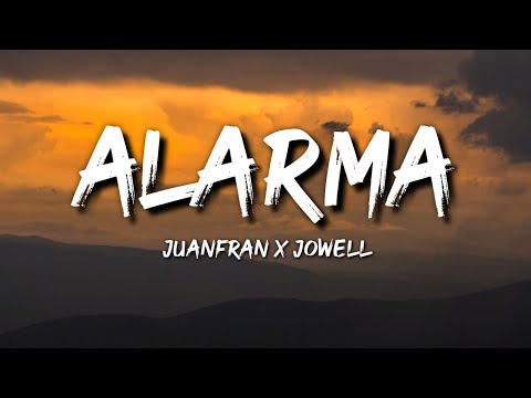 Juanfran x Jowell - Alarma (Letra / Lyrics)