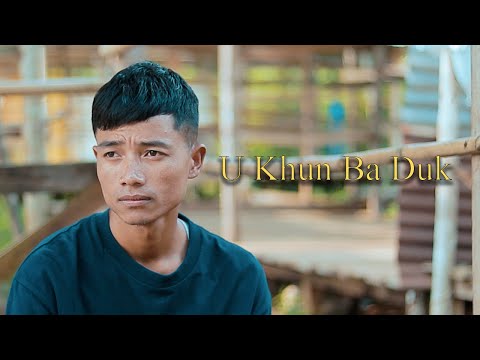 U Khun Ba Duk | Khraw Umdor (Official Music Video) "Lada Phim Sngewthuh Lem"