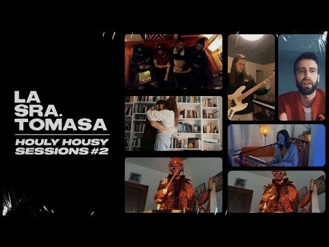 La Sra. Tomasa – Suba I J Marqués , Sharif, V Mirallas, K Pasian, Mxrgxn (Houly Housy Sessions #2)