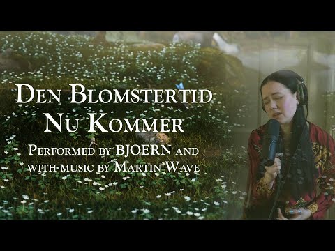 Den Blomstertid Nu Kommer | BJOERN | Bramble: The Mountain King
