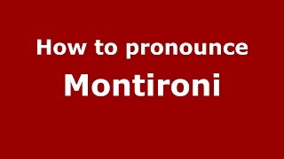 How to pronounce Montironi