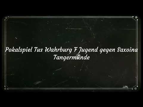 Pokalspiel Tus Wahrburg F Jugend gegen Saxoina Tangermünde  1:7