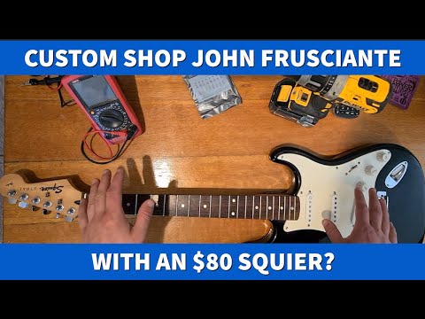 How To Turn An $80 Squier into a John Frusciante 1962 Stratocaster