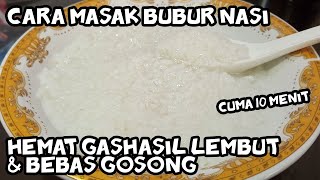 Download lagu Cara Masak Bubur Nasi hemat gas cuma 10 menit hasil lembut & bebas gosong mp3