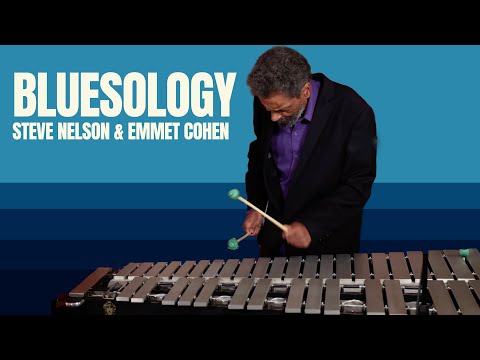 "Bluesology" w/ Steve Nelson