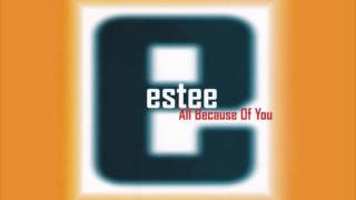 Estee - All Because Of You (J.J. & Manny's Club Mix)