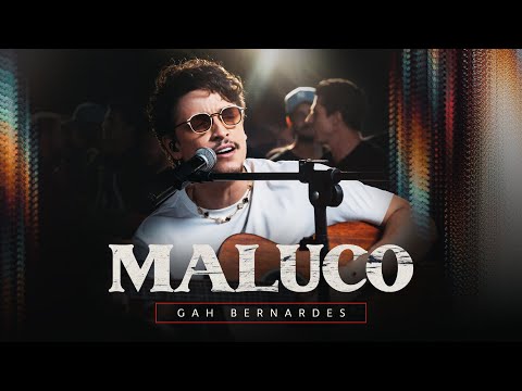 Gah Bernardes - Maluco (Gah na Chacrinha)