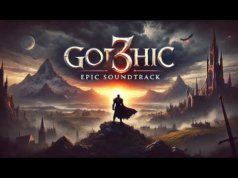 Gothic 3 Soundtrack | Full OST by Kai Rosenkranz | Classic Open-World RPG Music