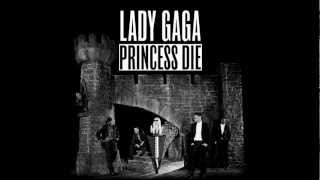 Lady Gaga - Princess Die (Audio)