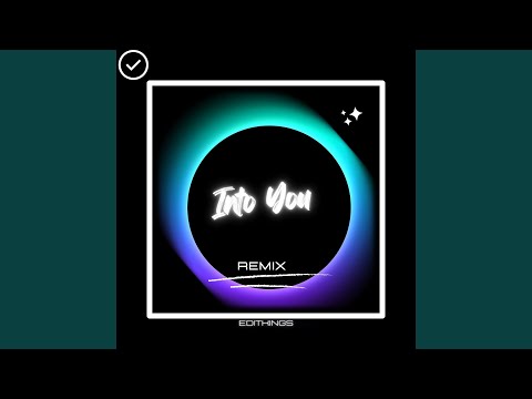 Into You (Remix)