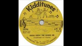 ♫♫&#39;UNKNOWN&#39;♫♫ - GREEN GROW THE RUSHES OH [KIDDITUNES LM28&#39;63].mp3.wmv