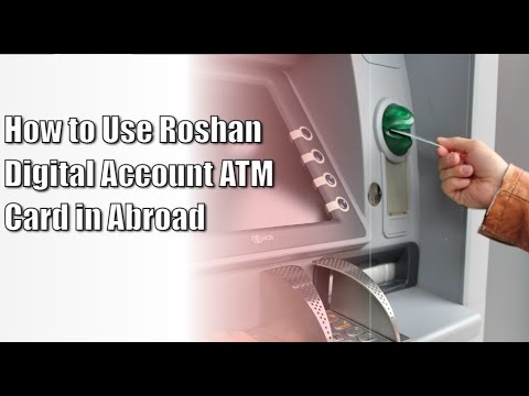 How to Use Roshan Digital Account ATM Card in Abroad