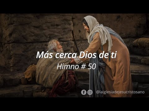 50. Más cerca, Dios, de ti