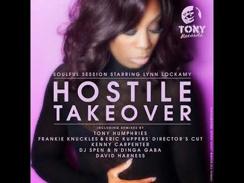 Soulful Session & Lynn Lockamy-Hostile Takeover (Frankie Knuckles & Eric Kupper's Directors Cut Mix)