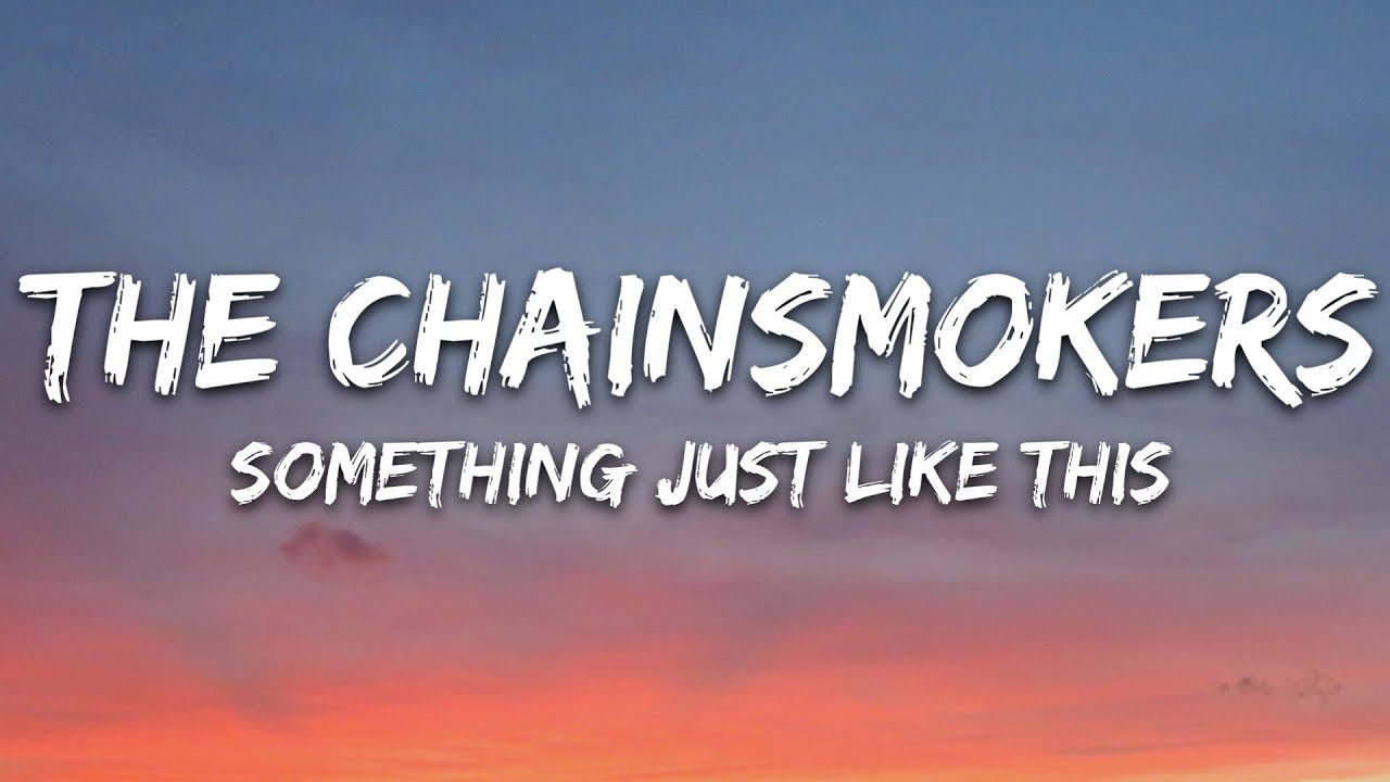 The chainsmokers coldplay something. Murdbrain & Savrokks. Something just like this the Chainsmokers. The Chainsmokers Coldplay something just like this. The Chainsmokers something just like this Lyrics.