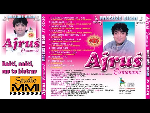 Ajrus Osmanovic - Nasti, nasti, me te bistrav