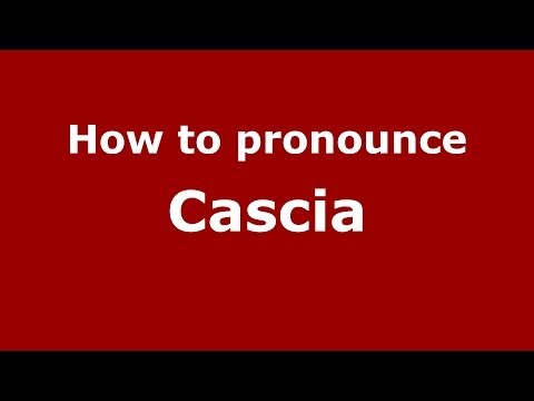How to pronounce Cascia