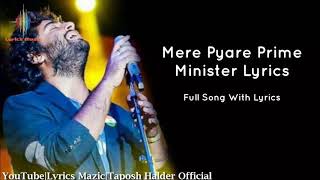 Arijit Singh : Mere Pyare Prime Minister Title Track | Gulzar | Shankar Ehsaan Loy | Lyrics Mazic