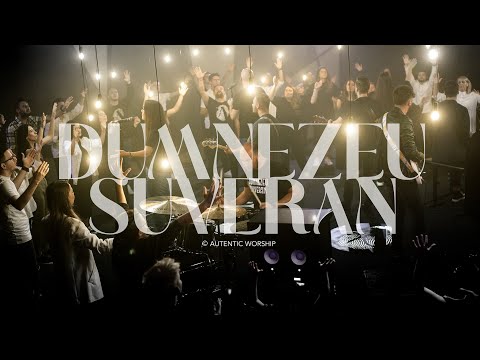 Dumnezeu Suveran - Autentic Worship (Official Video)